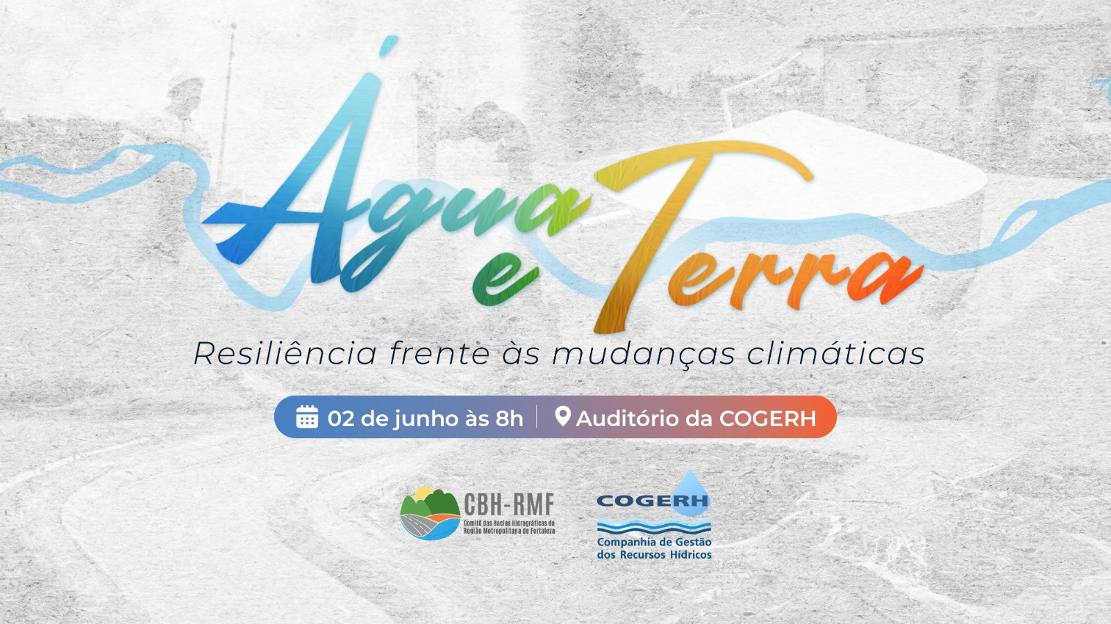 Cogerh promove Seminário “Água e Terra: Resiliência Frente às Mudanças Climáticas” em alusão ao Dia Mundial do Meio Ambiente  